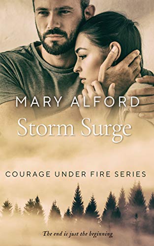Storm Surge (Courage Under Fire – The End Is Just The Beginning Book 5)